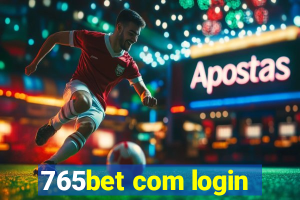 765bet com login